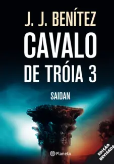 Baixar Livro Saidan - Cavalo de Troia Vol. 3 - J.J. Benitez em ePub PDF Mobi ou Ler Online
