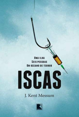 Baixar Iscas - J. Kent Messum ePub PDF Mobi ou Ler Online