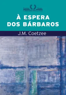 À Espera dos Bárbaros  -  J. M. Coetzee