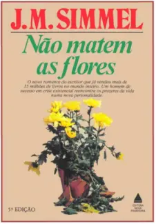 Baixar Livro Não Matem as Flores - J. M. Simmel em ePub PDF Mobi ou Ler Online
