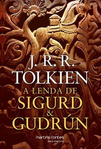 Baixar A Lenda de Sigurd & Gudrún - J. R. R. Tolkien ePub PDF Mobi ou Ler Online