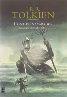 Baixar Livro Contos Inacabados - J.R.R. Tolkien em ePub PDF Mobi ou Ler Online
