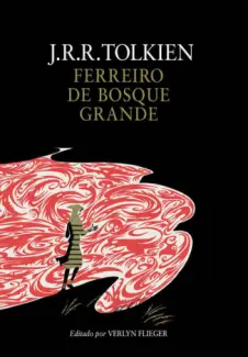 Ferreiro de Bosque Grande  -  J.R.R. Tolkien