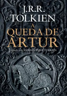 A Queda de Artur  -  J. R. R. Tolkien