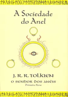 A Sociedade do Anel  -  O Senhor dos Anéis   - Vol.  1  -  J.R.R. Tolkien