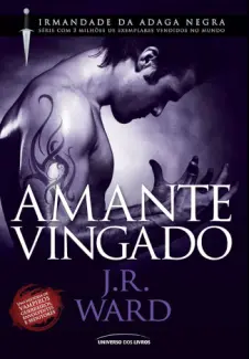 Baixar Livro Amante Vingado - Irmandade da Adaga Negra Vol. 7 - J. R. Ward em ePub PDF Mobi ou Ler Online