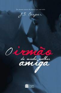 Baixar Livro O Irmão da Minha Melhor Amiga - J. S. Cooper em ePub PDF Mobi ou Ler Online