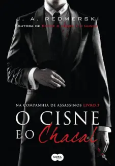 O Cisne e o Chacal  -  J.A. Redmerski