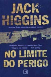 Baixar No Limite do Perigo - Jack Higgins ePub PDF Mobi ou Ler Online