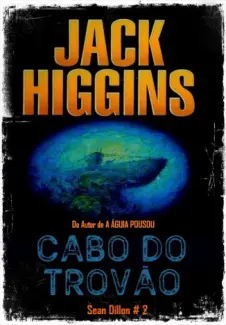 Baixar Livro Cabo Do Trovão - Jack Higgins em ePub PDF Mobi ou Ler Online