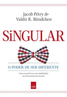 Baixar Livro Singular: O Poder de ser Diferente - Jacob Petry em ePub PDF Mobi ou Ler Online