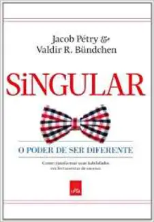 Singular: O Poder de ser Diferente - Jacob Pétry