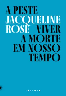 Baixar Livro A Peste - Jacqueline Rose em ePub PDF Mobi ou Ler Online