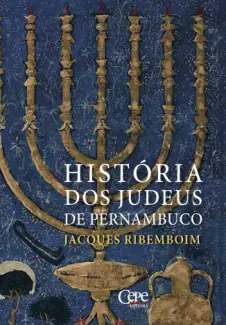 Baixar Livro História dos Judeus de Pernambuco - Jacques Ribemboim em ePub PDF Mobi ou Ler Online