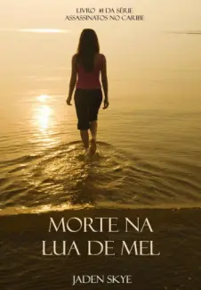 Morte Na Lua de Mel - Jaden Skye