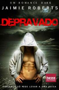 Baixar Depravado - Jaimie Roberts ePub PDF Mobi ou Ler Online