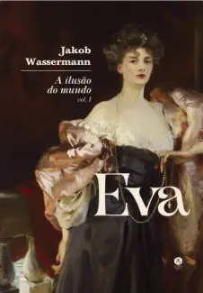Baixar Livro A Ilusão do Mundo - Jakob Wassermann em ePub PDF Mobi ou Ler Online