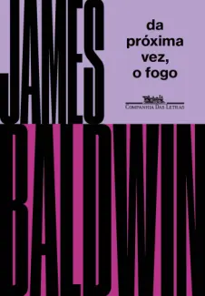 Baixar Livro Da Proxima vez, o fogo - James Baldwin em ePub PDF Mobi ou Ler Online