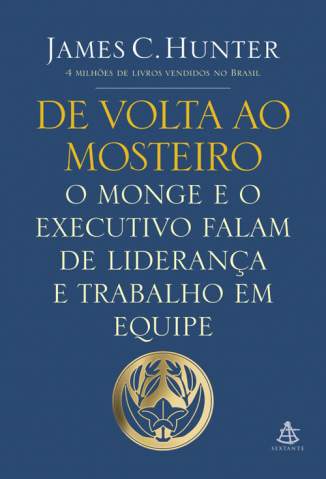 Baixar De Volta Ao Mosteiro - James C. Hunter ePub PDF Mobi ou Ler Online