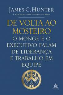 Baixar De Volta Ao Mosteiro - James C. Hunter ePub PDF Mobi ou Ler Online