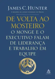 De Volta ao Mosteiro  -   James C. Hunter
