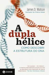 Baixar A Dupla Hélice: Como Descobri a Estrutura do DNA - James D. Watson ePub PDF Mobi ou Ler Online