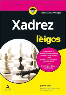 Baixar Livro Xadrez Para Leigos  - James Eade em ePub PDF Mobi ou Ler Online