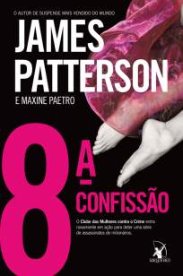 Baixar Livro 8 Confissão - Clube das Mulheres Contra o Crime Vol. 8 - James Patterson em ePub PDF Mobi ou Ler Online