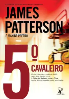 Baixar Livro 5  Cavaleiro - Clube das Mulheres Contra o Crime Vol. 5 - James Patterson em ePub PDF Mobi ou Ler Online