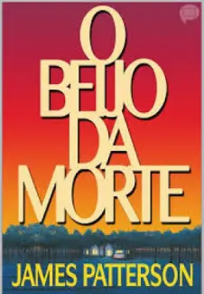O Beijo da Morte  -  James Patterson