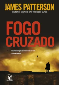 Fogo Cruzado  -  James Patterson