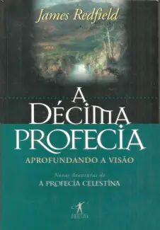 A Décima Profecia  -  James Redfield