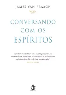 Baixar Livro Conversando com os espíritos - James Van Praagh em ePub PDF Mobi ou Ler Online