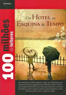 Um Hotel Na Esquina do Tempo  -  Jamie Ford