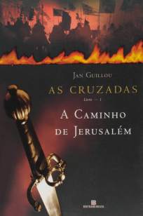 Baixar Livro A Caminho de Jerusalém - Jan Guillou Vol. 1 - Jan Guillou em ePub PDF Mobi ou Ler Online