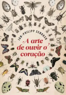 A Arte de oOuvir o Coração  -  Jan Philipp Sendker