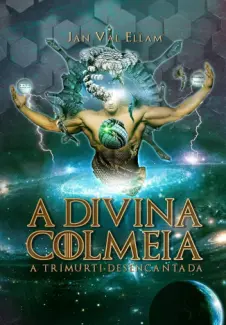 Baixar Livro A Divina Colmeia: A Trimurti Desencantada - Jan Val Ellam em ePub PDF Mobi ou Ler Online