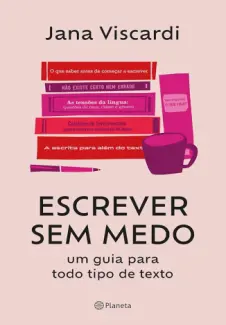Baixar Livro Escrever Sem Medo - Jana Viscardi em ePub PDF Mobi ou Ler Online