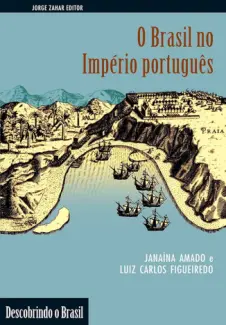Baixar Livro Brasil no Imperio Portugues - Janaina Amado em ePub PDF Mobi ou Ler Online