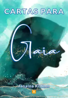 Baixar Livro Cartas para Gaia - Janaína Killiam em ePub PDF Mobi ou Ler Online