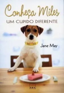 Conheça Miles um Cupido Diferente  -  Jane May