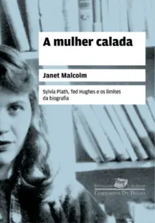 A Mulher Calada  -  Janet Malcolm