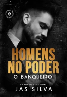 Baixar Livro O Banqueiro: Homens no Poder - Jas Silva em ePub PDF Mobi ou Ler Online