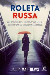 Baixar Roleta Russa - Jason Matthews ePub PDF Mobi ou Ler Online