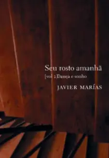 Baixar Livro Dança e Sonho - Seu Rosto Amanhã Vol. 2 - Javier Marías em ePub PDF Mobi ou Ler Online