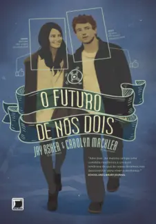 O Futuro de Nós Dois  -  Jay Asher