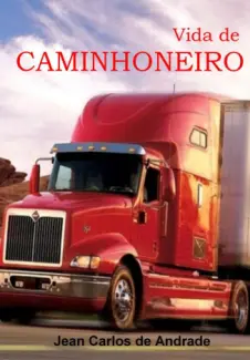 Vida de Caminhoneiro  -  Jean C. de Andrade