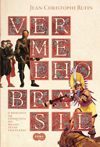 Baixar Vermelho Brasil - Jean-Christophe Rufin ePub PDF Mobi ou Ler Online