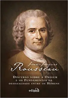 Baixar Livro Discurso sobre a Origem e os Fundamentos da Desigualdade entre os Homens - Jean-Jacques Rousseau em ePub PDF Mobi ou Ler Online
