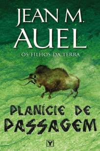 Baixar Planície de Passagem - Os Filhos da Terra Vol. 4 - Jean M. Auel ePub PDF Mobi ou Ler Online